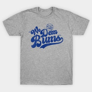 Defunct "We Dem Bums" Brooklyn Baseball Team T-Shirt